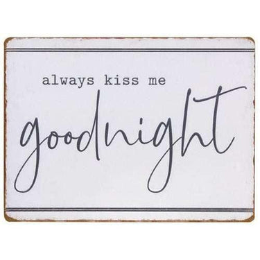 Always Kiss Me Goodnight Metal Sign - The Fox Decor